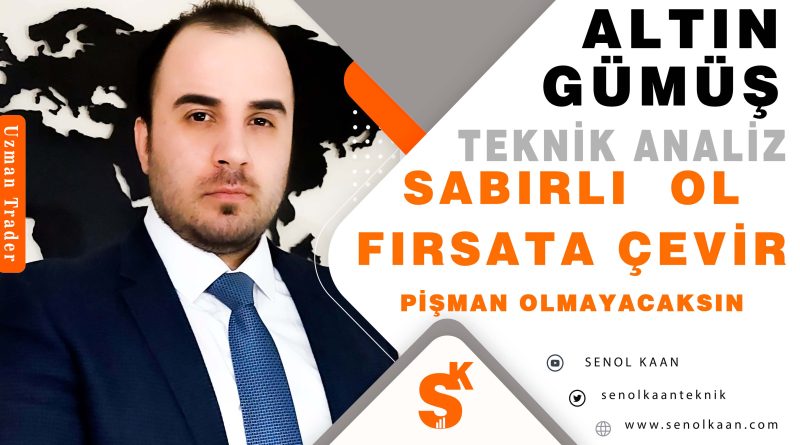 ALTIN VE GÜMÜŞ ANALİZİ SABIRLI OL FIRSATA ÇEVİR ÖNEMLİ UYARILAR