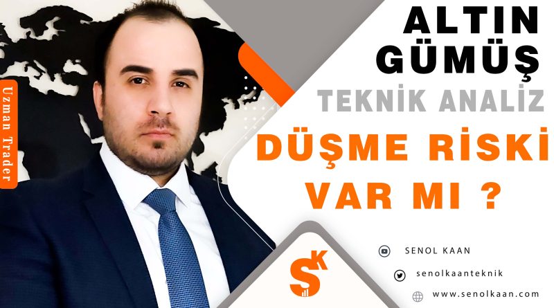 GÜMÜŞ – ALTIN FİYATLARI DÜŞME RİSKİ VAR MI ?