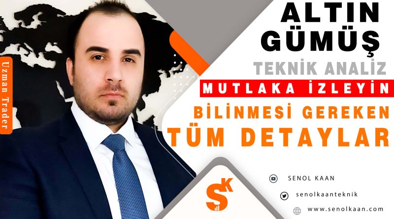 ALTIN GÜMÜŞ ANALİZİ TÜM DETAYLAR