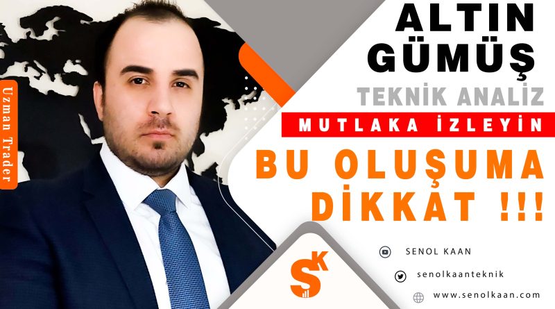 ALTIN VE GÜMÜŞ ANALİZİ BU OLUŞUMA DİKKAT ET